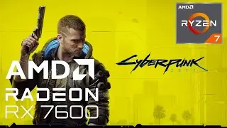 RX 7600 + Ryzen 7 5700x - Cyberpunk 2077 - Ultra 1440p