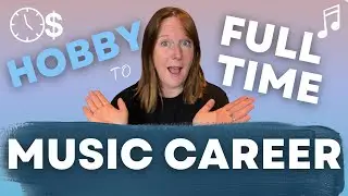 Music career or hobby - how to go FULL TIME