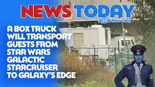 A Box Truck Will Transport Guests From Star Wars Galactic Starcruiser to Galaxy’s Edge
