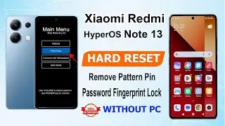 New Method 2024 || Xiaomi Redmi HyperOS Note 13 Hard Reset & Screen Lock  Remove || Without Pc 2024