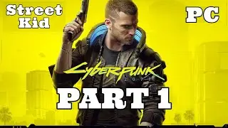 CYBERPUNK 2077 Full Game PC Gameplay Part 1 - STREET KID (No Commentary)
