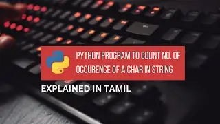 Python Program to Count Number of Occurrence of a Character in String || Tamil