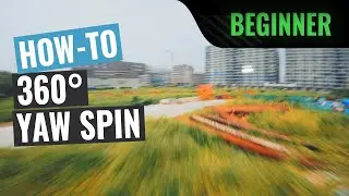 How To: 360° Yaw Spin | FPV Tutorial