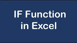 IF Function in Excel