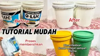 TUTORIAL MUDAH MEMBERSIHKAN MERK PADA EMBER BEKAS CAT