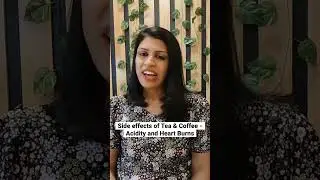 What causes acidity and heartburns when you consume tea & coffee? #tea #coffee #caffeine #acidity