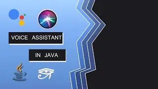 How to Make Voice assistant In JAVA | Bhavik Khawale