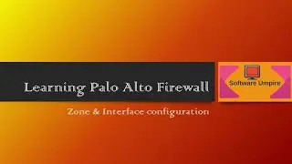 Learning Palo Alto Chapter 9 - Configure zones and Interfaces