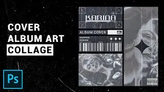 Album Cover Collage Art Karina - Tutorial Photoshop CC 2020