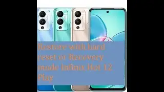 Infinix Hot 12 Play Restore With Hard Reset Or Recovery Mode ...Hold Volume Down And Power Button