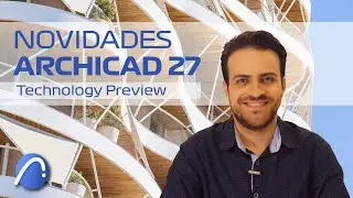 Novidades do ARCHICAD 27 - Technology Preview | DIGITAL.ARQ