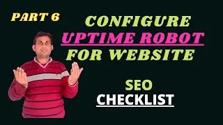 How To Configure Uptime Robot | Set Up Uptime Monitoring  For Website | Seo Checklist (Part 6)