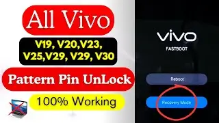 All Vivo Password Unlock - Forgot Screen Lock Reset of Any Vivo Phone 2024