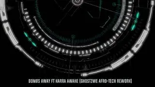 Bombs Away Ft KARRA - I'm Away (GhostZWE Afro-Tech Rework)