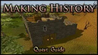 Making History - RuneScape Quest Guide - [No Vocal Commentary]