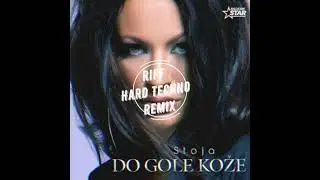Balkan Techno Music: Stoja -  Kucka (Riff Hard Techno Remix)