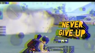 ⚡NEVER GIVE UP⚡PUBGM MONTAGE#3