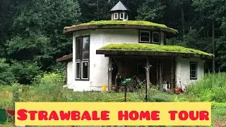 STRAWBALE HOME TOUR - HOW I BUILT