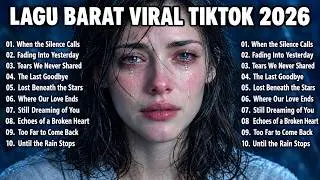 🎧 FULL ALBUM LAGU BARAT TERBARU 2026 🔥 VIRAL TIKTOK & HITS PALING ENAK DIDENGAR!