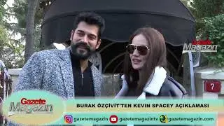 BURAK ÖZÇİVİT'TEN KEVIN SPACEY AÇIKLAMASI