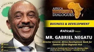 Africa Leadership Dialogues | #BusinessAndDevelopment