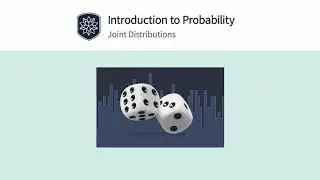 Introduction to Probability: Joint Distributions