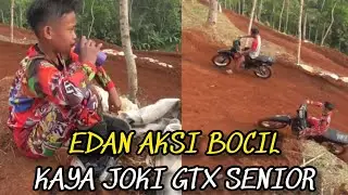 BOCIL BIBIT JOKI GTX MUDA - AKSINYA KAYA SENIOR || BARU KELAS 6 SD