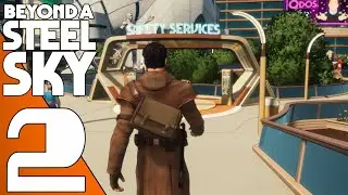 Beyond a Steel Sky - Full Game Gameplay Walkthrough Part 2 (No Commentary)