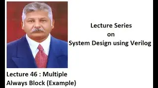 Lecture 46 - Multiple always block (Example)
