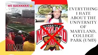 why you SHOULD NOT GO TO UMD| Things I HATE About UMD| Living on Campus, Being Black At UMD 🥴🥴