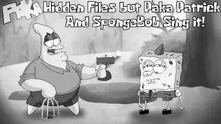 Hidden Files but Paka Patrick and SpongeBob Sing it!
