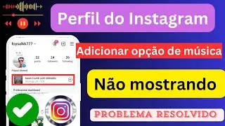 Música do perfil do Instagram não aparece | Como consertar a opção de música do perfil do Instagram