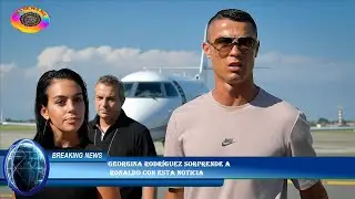 Georgina Rodríguez sorprende a  Ronaldo con esta noticia