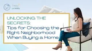 Unlocking the Secrets: Tips for Choosing the Right Neighborhood When Buying a Home
