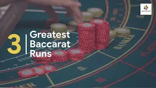 3 Greatest Baccarat Runs