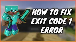 How to Fix Minecraft Exit Code 1 Error