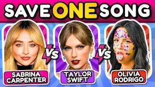 TAYLOR SWIFT vs SABRINA CARPENTER vs OLIVIA RODRIGO: Save One Song 🎤🎵 | Music Quiz
