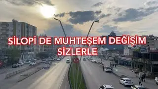 SİLOPİ 'DEKİ MUHTEŞEM DEĞİŞİM SİZLERLE..