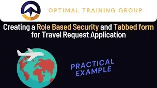 🔐 Travel Request Application: Creating a Role-Based Security & Dynamic Tabbed Forms 📑 (Part 4)