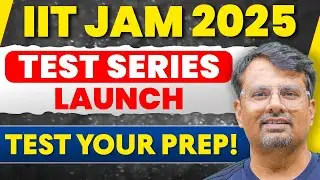 IIT JAM 2025 Test Series Launch | Test your Prep! | CSIR NET Exam by GP Sir