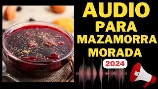📢AUDIO para Vender MAZAMORRA MORADA