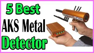TOP 5 Best AKS Metal Detector Review 2024
