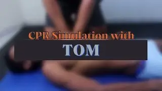 🩺 Tom CPR Simulation – Exclusive Preview 💓