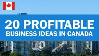 20 Profitable Business Ideas in Canada to Start a New Business