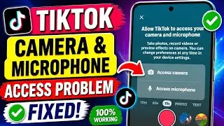 How to Fix TikTok Camera & Microphone Access Problem Fix 2026 | Full Solution
