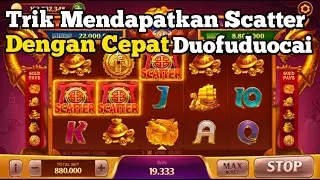 Trik Dapat Scatter Dengan Cepat(Duofuduocai)