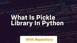 what is pickle library in python