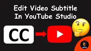 How To Edit Video Subtitle In YouTube Studio | How to create video subtitle in YouTube Studio