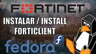 Instalar Forticlient en Linux Fedora v40 / Install Forticlient on Fedora