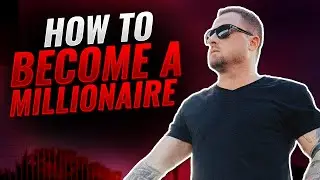 How To Become A Millionaire